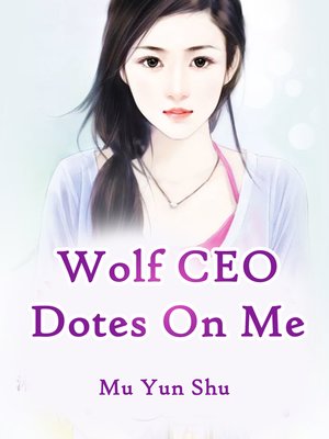 cover image of Wolf CEO Dotes On Me